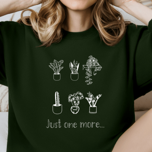 Just One More Plant Sweatshirt